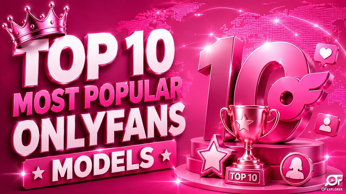 Top 10 most popular OnlyFans models graphic showing the most famous influencers on the platform.