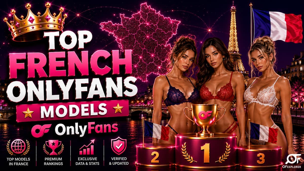 Top French OnlyFans Models in 2026 (Ranked)